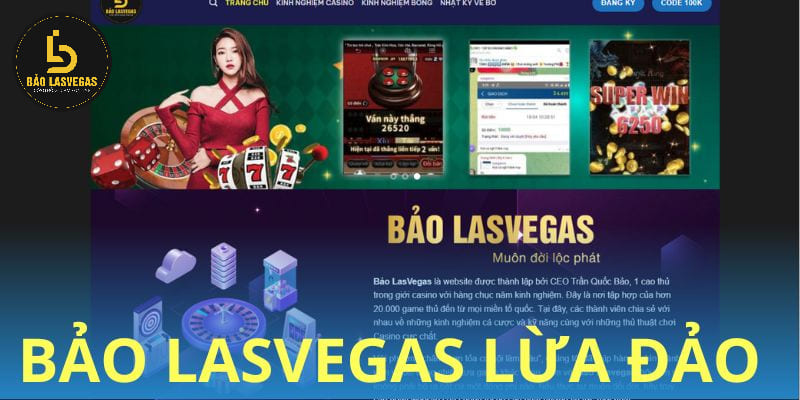 Điểm qua các thông tin Bảo Lasvegas lừa đảo