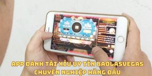 App đánh tài xỉu uy tín Baolasvegas chuyên nghiệp hàng đầu