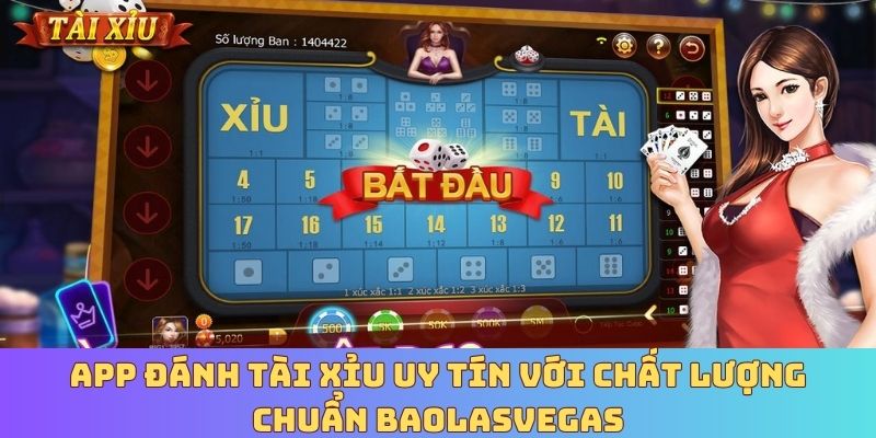 App đánh tài xỉu uy tín với chất lượng chuẩn BaoLasvegas