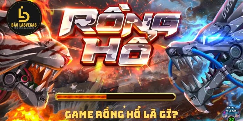 Game rồng hổ là gì?