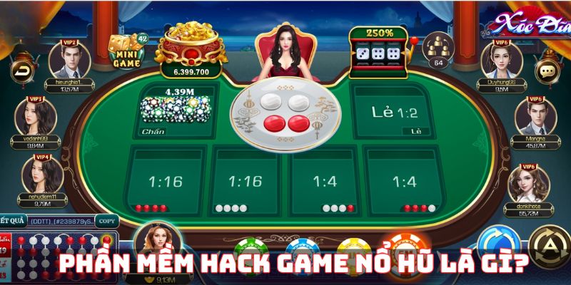 Phần mềm hack game nổ hũ là gì?